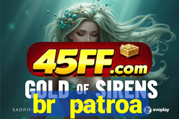 br patroa plataforma jogo online